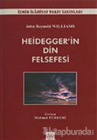 Heidegger'in Din Felsefesi John Reynold Williams