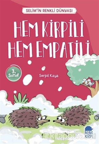 Hem Kirpili Hem Empatili - Selim'in Renkli Dünyası / 3. Sınıf Okuma Kitabı
