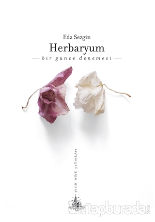Herbaryum - Bir Günce Denemesi %15 indirimli Eda Sezgin