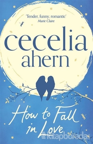 How to Fall in Love %15 indirimli Cecelia Ahern