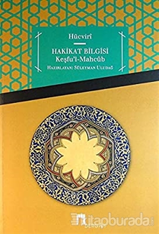 Keşfu'l-mahcûb Hakikat Bilgisi Hucvirî Ali B. Osman Cüllâbî