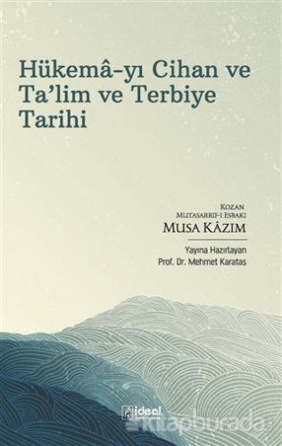 Hükema-yı Cihan ve Ta'lim ve Terbiye Tarihi Kozan Mutasarrıf-ı Esbakı 