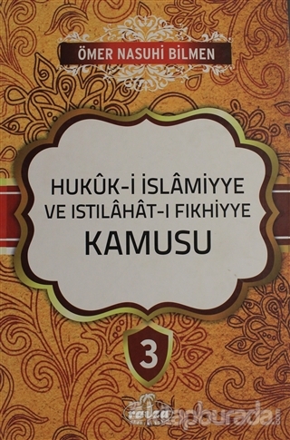Hukuk-i İslamiyye ve Istılahat-ı Fıkhiyye Kamusu Cilt: 3 (Ciltli)