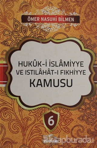 Hukuk-i İslamiyye ve Istılahat-ı Fıkhiyye Kamusu Cilt: 6 (Ciltli)