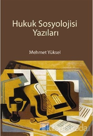 Hukuk Sosyolojisi Yazıları Mehmet Yüksel