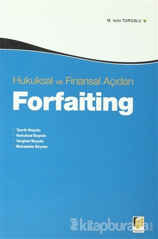 Hukuksal ve Finansal Açıdan Forfaiting