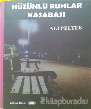 Hüzünlü Ruhlar Kasabası Ali Peltek