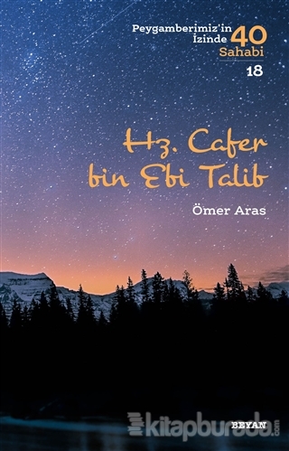 Hz. Cafer bin Ebi Talib - Peygamberimiz'in İzinde 40 Sahabi/18