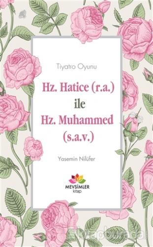Hz. Hatice (r.a) İle Hz. Muhammed (s.a.v) Yasemin Nilüfer