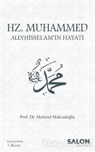 Hz. Muhammed Aleyhisselam'ın Hayatı Mehmet Maksudoğlu