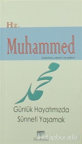 Hz. Muhammed (s.a.s) Günlük Hayatımızda Sünneti Yaşamak