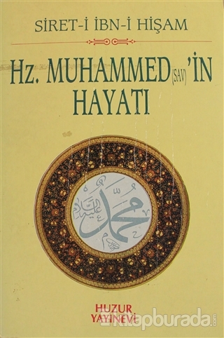 Hz. Muhammed (s.a.v)'in Hayatı Siret-i İbn-i Hişam
