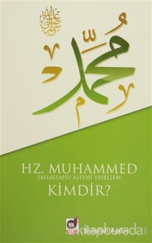 Hz. Muhammed (s.a.v) Kimdir?