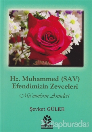 Hz. Muhammed (S.A.V) Efendimizin Zevceleri %40 indirimli Şevket Güler