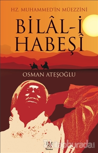 Hz. Muhammed'in Müezzini Bilal-i Habeşi Osman Ateşoğlu