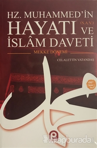 Hz. Muhammed'in (s.a.v.) Hayatı ve İslam Daveti (2 Cilt Takım)