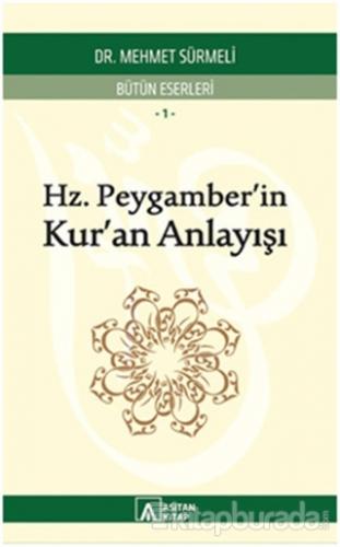 Hz. Peygamber'in Kur'an Anlayışı %15 indirimli Mehmet Sürmeli