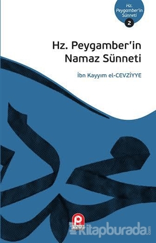 Hz. Peygamber'in Namaz Sünneti %20 indirimli İbn-i Kayyım El-Cevziyye