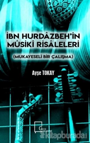 İbn Hurdazbeh'in Musiki Risaleleri Ayşe Tokay
