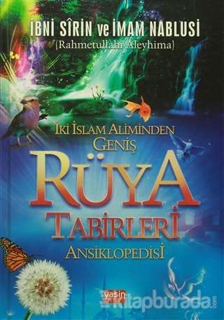 İki İslam Aliminden Geniş Rüya Tabirleri Ansiklopedisi (Ciltli)
