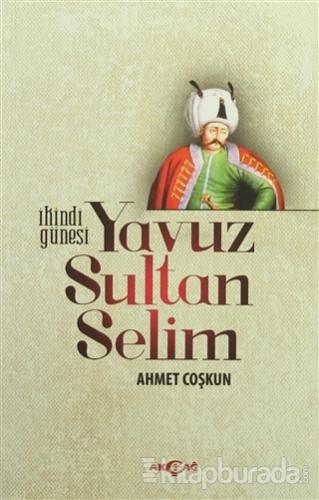İkindi Güneşi Yavuz Sultan Selim