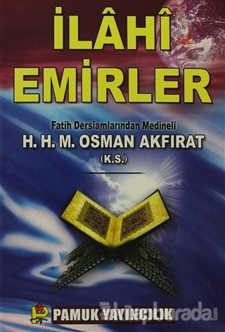 İlahi Emirler (Sohbet-005) %40 indirimli Hacı Osman Akfırat