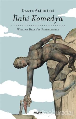 İlahi Komedya - William Blake'in Resimleriyle (Bez Cilt) (Ciltli)
