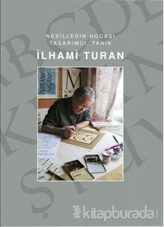 İlhami Turan - Nesillerin Hocası Tasarımcı,Tanık Kolektif