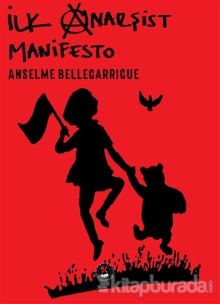 İlk Anarşist Manifesto Anselme Bellegarrigue