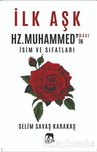İlk Aşk Hz. Muhammed'in (S.A.V.) İsim ve Sıfatları