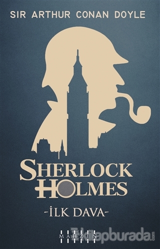 İlk Dava - Sherlock Holmes Sir Arthur Conan Doyle