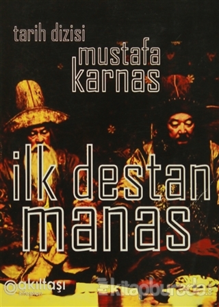 İlk Destan Manas Mustafa Karnas