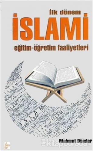 İlk Dönem İslami Eğitim-Öğretim Faaliyetleri