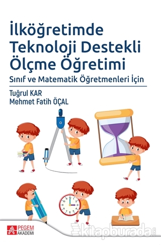 İlköğretimde Teknoloji Destekli Ölçme Öğretimi Mehmet Fatih Öçal