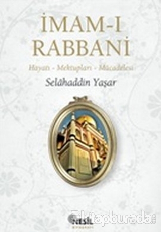 İmam-ı Rabbani  Hayatı - Mektupları - Mücadelesi