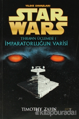 Yıldız Savaşları Star Wars - Thrawn Üçlemesi - 1 İmparatorluğun Varisi