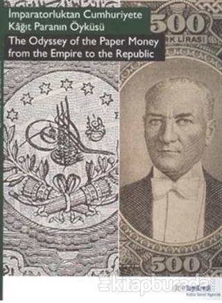 İmparatorluktan Cumhuriyete Kağıt Paranın Öyküsü