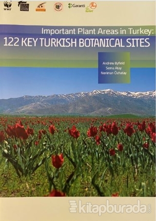 Important Plant Areas in Turkey: 122 Key Turkish Botanical Sites