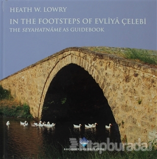 In The Footsteps Of Evliya Çelebi %15 indirimli Heath W. Lowry