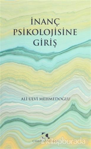 İnanç Psikolojisine Giriş Ali Ulvi Mehmedoğlu