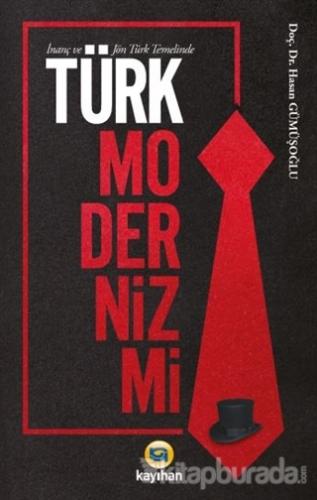 İnanç ve Jön Türk Temelinde Türk Modernizmi