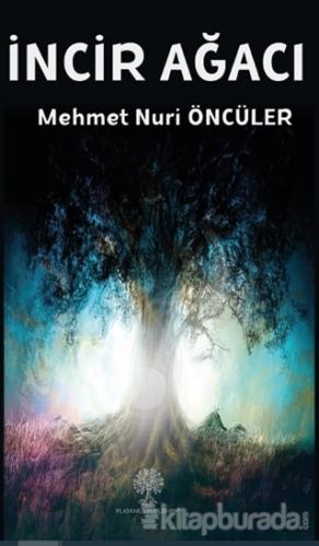 İncir Ağacı Mehmet Nuri Öncüler