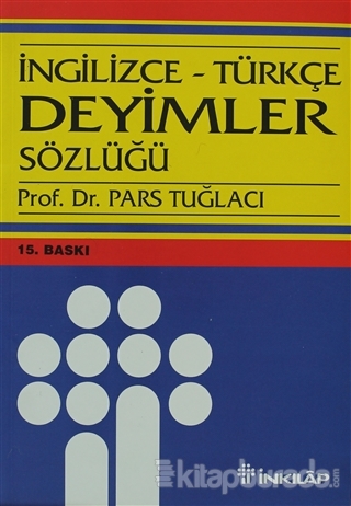 İngilizce - Türkçe Deyimler Sözlüğü