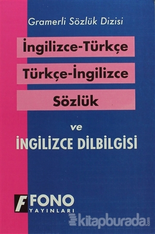 İngilizce-Türkçe Türkçe-İngilizce Sözlük ve İngilizce Dilbilgisi
