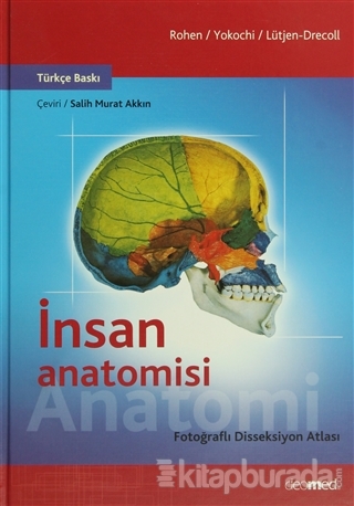 İnsan Anatomisi - Fotoğraflı Disseksiyon Atlası (Ciltli)