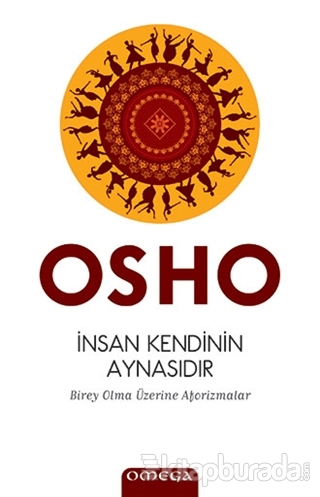 İnsan Kendinin Aynasıdır Osho (Bhagman Shree Rajneesh)