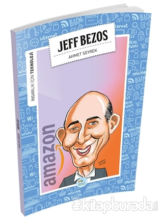 İnsanlık İçin Teknoloji - Jeff Bezos Ahmet Seyrek