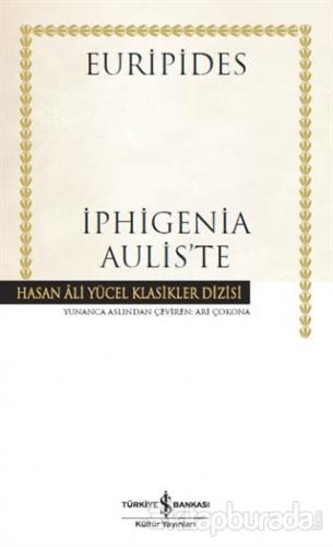 İphigenia Aulis'te (Ciltli) Euripides