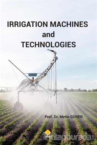 Irrigation Machines and Technologies Metin Güner