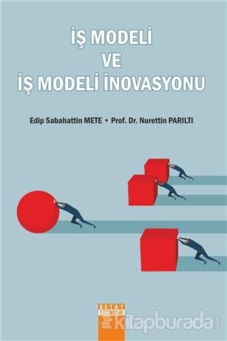 İş Modeli ve İş Modeli İnovasyonu Nurettin Parıltı